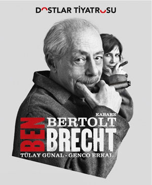 Ben Bertolt Brecht  Kabare  İzmir ve Ankarada