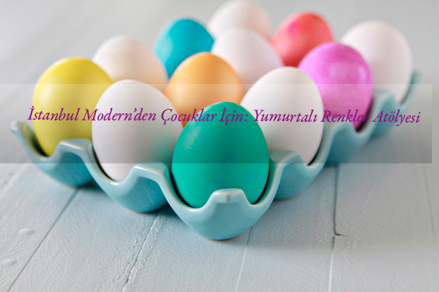 İstanbul Modern Yumurtalı Renkler Atölyesi 